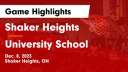 Shaker Heights  vs University School Game Highlights - Dec. 8, 2023