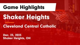 Shaker Heights  vs Cleveland Central Catholic Game Highlights - Dec. 23, 2023