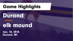 Durand  vs elk mound Game Highlights - Jan. 18, 2018