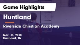 Huntland  vs Riverside Chirstian Academy  Game Highlights - Nov. 13, 2018