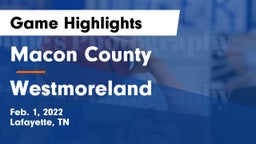 Macon County  vs Westmoreland  Game Highlights - Feb. 1, 2022