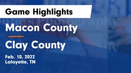 Macon County  vs Clay County  Game Highlights - Feb. 10, 2022