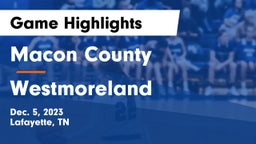 Macon County  vs Westmoreland  Game Highlights - Dec. 5, 2023