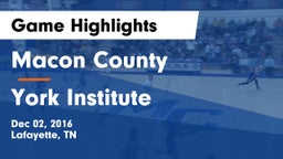 Macon County  vs York Institute Game Highlights - Dec 02, 2016