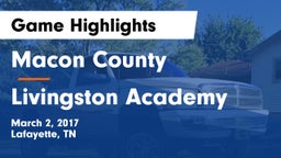 Macon County  vs Livingston Academy Game Highlights - March 2, 2017