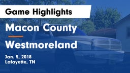Macon County  vs Westmoreland  Game Highlights - Jan. 5, 2018