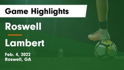 Roswell  vs Lambert  Game Highlights - Feb. 4, 2022