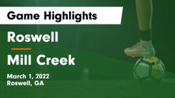 Roswell  vs Mill Creek  Game Highlights - March 1, 2022