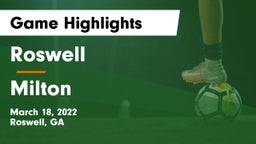 Roswell  vs Milton  Game Highlights - March 18, 2022