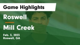 Roswell  vs Mill Creek Game Highlights - Feb. 3, 2023