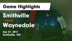 Smithville  vs Waynedale  Game Highlights - Jan 27, 2017