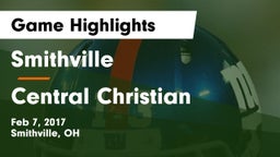 Smithville  vs Central Christian  Game Highlights - Feb 7, 2017