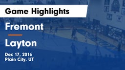 Fremont  vs Layton  Game Highlights - Dec 17, 2016