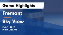 Fremont  vs Sky View  Game Highlights - Feb 2, 2017