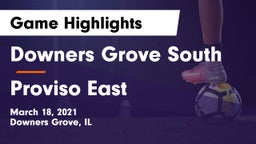 Downers Grove South  vs Proviso East  Game Highlights - March 18, 2021