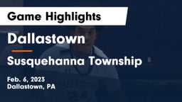 Dallastown  vs Susquehanna Township  Game Highlights - Feb. 6, 2023