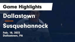 Dallastown  vs Susquehannock  Game Highlights - Feb. 18, 2023