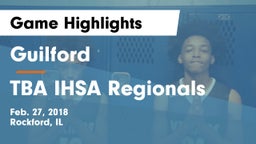 Guilford  vs TBA IHSA Regionals Game Highlights - Feb. 27, 2018