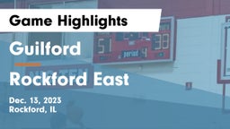 Guilford  vs Rockford East  Game Highlights - Dec. 13, 2023
