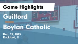 Guilford  vs Boylan Catholic  Game Highlights - Dec. 15, 2023