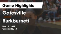 Gatesville  vs Burkburnett  Game Highlights - Dec. 6, 2019