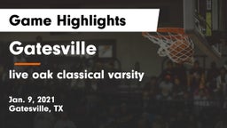 Gatesville  vs live oak classical varsity Game Highlights - Jan. 9, 2021