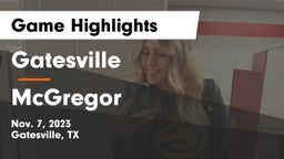 Gatesville  vs McGregor  Game Highlights - Nov. 7, 2023