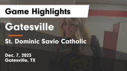 Gatesville  vs St. Dominic Savio Catholic  Game Highlights - Dec. 7, 2023