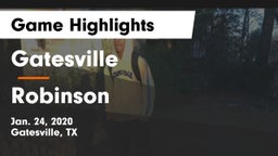 Gatesville  vs Robinson  Game Highlights - Jan. 24, 2020