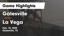 Gatesville  vs La Vega  Game Highlights - Feb. 18, 2020