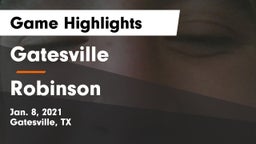 Gatesville  vs Robinson  Game Highlights - Jan. 8, 2021