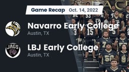 Recap: Navarro Early College  vs. LBJ Early College  2022