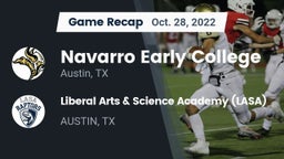 Recap: Navarro Early College  vs. Liberal Arts & Science Academy (LASA) 2022