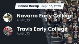 Recap: Navarro Early College  vs. Travis Early College  2023
