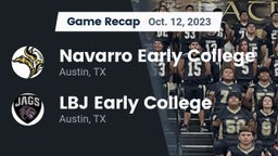 Recap: Navarro Early College  vs. LBJ Early College  2023