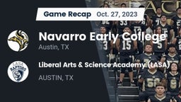 Recap: Navarro Early College  vs. Liberal Arts & Science Academy (LASA) 2023