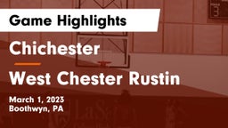 Chichester  vs West Chester Rustin  Game Highlights - March 1, 2023