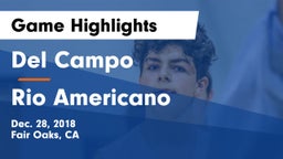 Del Campo  vs Rio Americano Game Highlights - Dec. 28, 2018