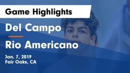 Del Campo  vs Rio Americano Game Highlights - Jan. 7, 2019