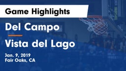 Del Campo  vs Vista del Lago  Game Highlights - Jan. 9, 2019