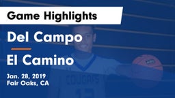 Del Campo  vs El Camino Game Highlights - Jan. 28, 2019
