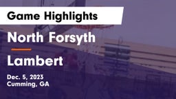 North Forsyth  vs Lambert  Game Highlights - Dec. 5, 2023