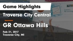 Traverse City Central  vs GR Ottawa Hills Game Highlights - Feb 21, 2017