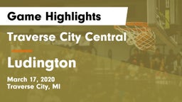 Traverse City Central  vs Ludington  Game Highlights - March 17, 2020