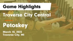 Traverse City Central  vs Petoskey  Game Highlights - March 10, 2023