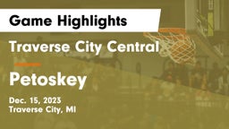 Traverse City Central  vs Petoskey  Game Highlights - Dec. 15, 2023