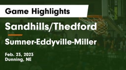 Sandhills/Thedford vs Sumner-Eddyville-Miller  Game Highlights - Feb. 23, 2023