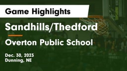 Sandhills/Thedford vs Overton Public School Game Highlights - Dec. 30, 2023