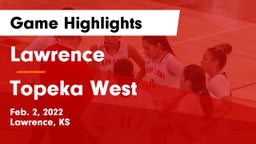 Lawrence  vs Topeka West  Game Highlights - Feb. 2, 2022