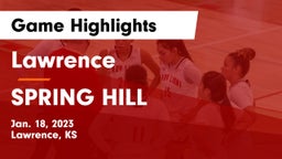 Lawrence  vs SPRING HILL  Game Highlights - Jan. 18, 2023